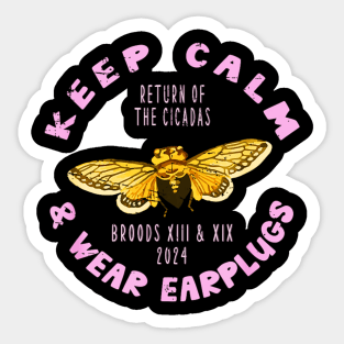 Keep calm cicadas is here again Sticker